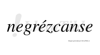 Negrézcanse  lleva tilde con vocal tónica en la segunda «e»