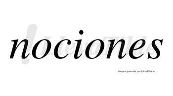 Nociones  no lleva tilde con vocal tónica en la segunda «o»