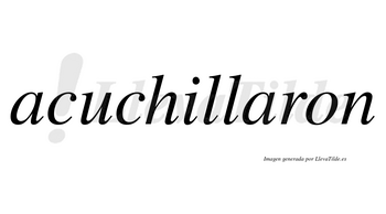 Acuchillaron  no lleva tilde con vocal tónica en la segunda «a»