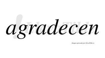 Agradecen  no lleva tilde con vocal tónica en la primera «e»