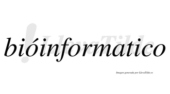 Bióinformatico lleva tilde con vocal tónica en la primera «o»