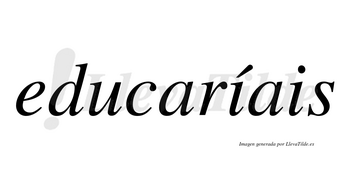 Educaríais  lleva tilde con vocal tónica en la primera «i»