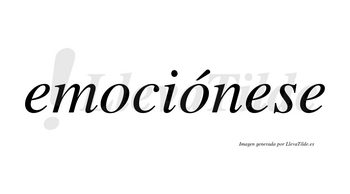 Emociónese  lleva tilde con vocal tónica en la segunda «o»