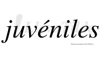 Juvéniles  lleva tilde con vocal tónica en la primera «e»