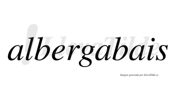Albergabais  no lleva tilde con vocal tónica en la segunda «a»