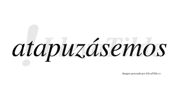 Atapuzásemos  lleva tilde con vocal tónica en la tercera «a»