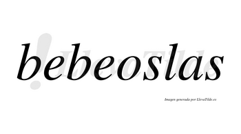 Bebeoslas no lleva tilde con vocal tónica en la «o»