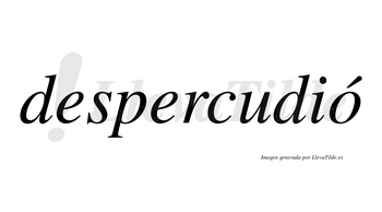 Despercudió  lleva tilde con vocal tónica en la «o»