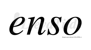 Enso  no lleva tilde con vocal tónica en la «e»