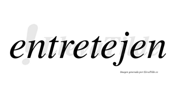 Entretejen  no lleva tilde con vocal tónica en la tercera «e»