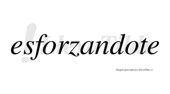 Esforzandote no lleva tilde con vocal tónica en la segunda «o»