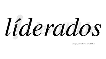 Líderados lleva tilde con vocal tónica en la «i»
