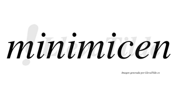 Minimicen no lleva tilde con vocal tónica en la tercera «i»