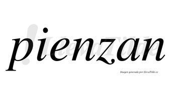 Pienzan no lleva tilde con vocal tónica en la «e»