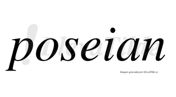 Poseian no lleva tilde con vocal tónica en la «o»