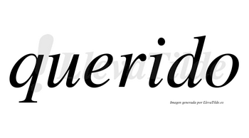 Querido  no lleva tilde con vocal tónica en la «i»