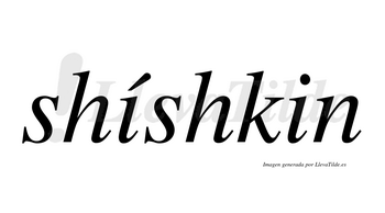 Shíshkin  lleva tilde con vocal tónica en la primera «i»