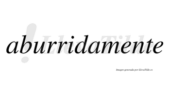 Aburrida no lleva tilde con vocal tónica en la «i»