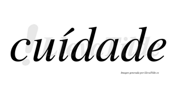Cuídade lleva tilde con vocal tónica en la «i»