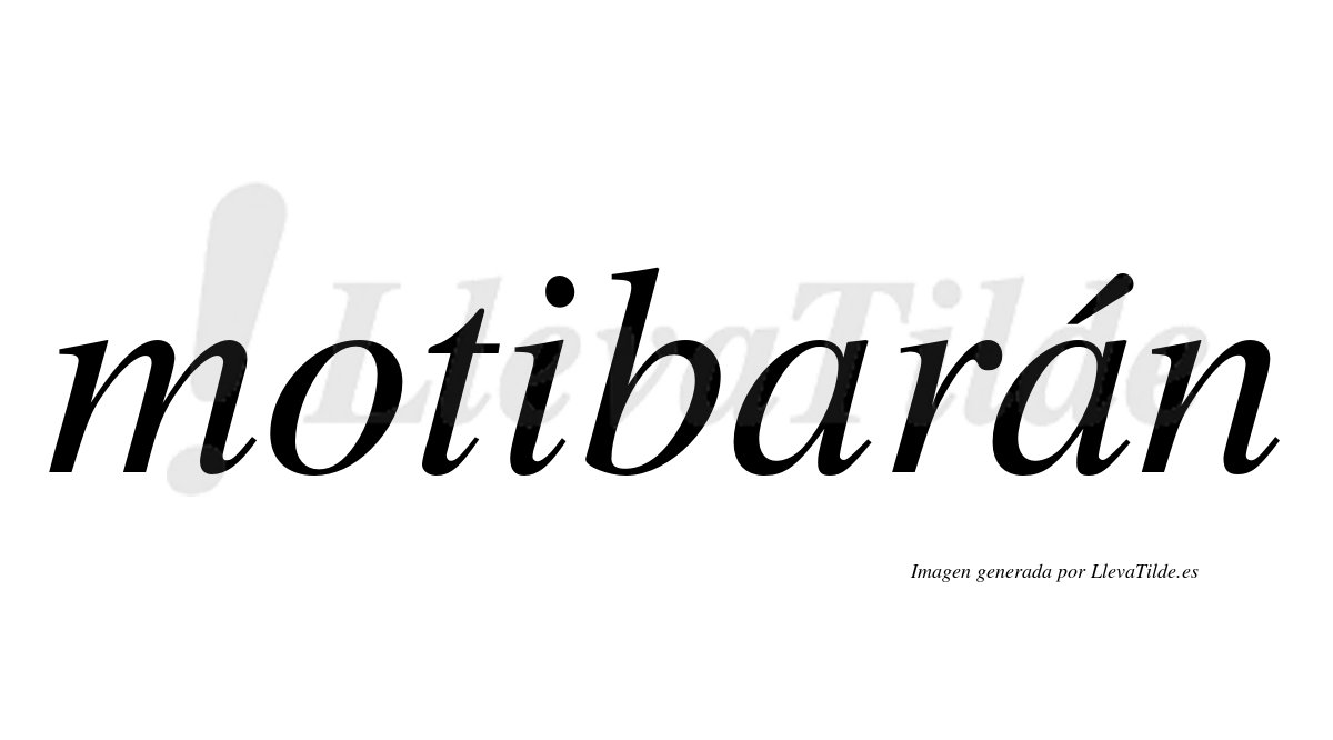Motibar Bot ¿Lleva tilde motibarán? | LlevaTilde.es