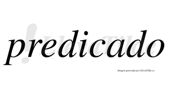 Predicado  no lleva tilde con vocal tónica en la «a»