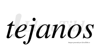 Tejanos  no lleva tilde con vocal tónica en la «a»