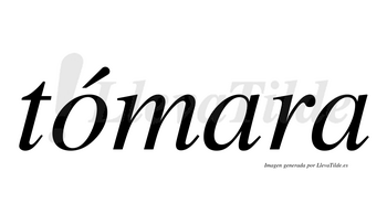 Tómara  lleva tilde con vocal tónica en la «o»