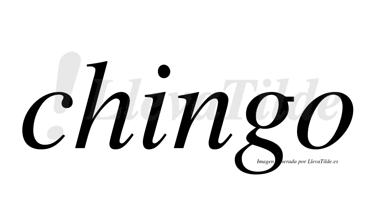 ¿Lleva tilde chingo? | LlevaTilde.es