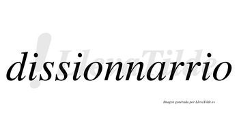 Dissionnarrio  no lleva tilde con vocal tónica en la «a»