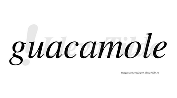 Guacamole  no lleva tilde con vocal tónica en la «o»