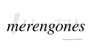 Merengones  no lleva tilde con vocal tónica en la «o»