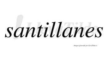 Santillanes  no lleva tilde con vocal tónica en la segunda «a»