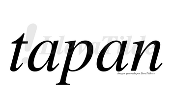 Tapan  no lleva tilde con vocal tónica en la primera «a»