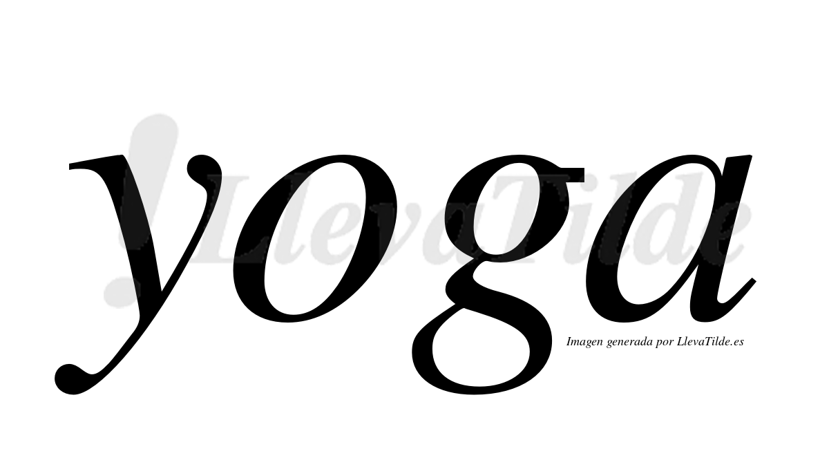 Yoga  no lleva tilde con vocal tónica en la "o"