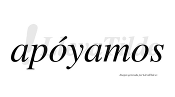Apóyamos  lleva tilde con vocal tónica en la primera «o»