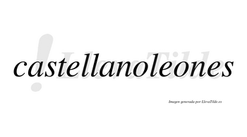 Castellanoleones no lleva tilde con vocal tónica en la segunda «o»
