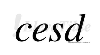 Cesd  no lleva tilde con vocal tónica en la «e»