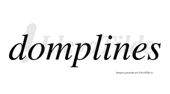 Domplines  no lleva tilde con vocal tónica en la «i»