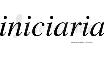Iniciaria no lleva tilde con vocal tónica en la primera «a»