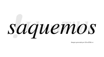 Saquemos  no lleva tilde con vocal tónica en la «e»