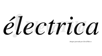 Électrica lleva tilde con vocal tónica en la primera «e»