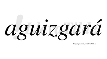 Aguizgará  lleva tilde con vocal tónica en la tercera «a»