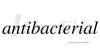 Antibacterial  no lleva tilde con vocal tónica en la tercera «a»