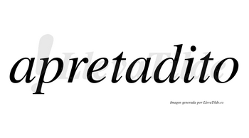 Apretadito no lleva tilde con vocal tónica en la «i»