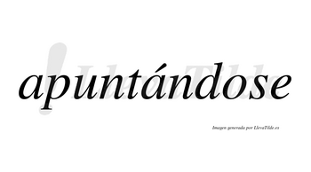 Apuntándose  lleva tilde con vocal tónica en la segunda «a»