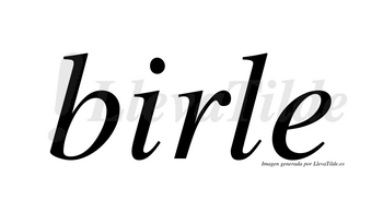 Birle  no lleva tilde con vocal tónica en la «i»