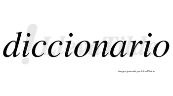 Diccionario  no lleva tilde con vocal tónica en la «a»