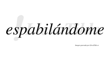 Espabilándome  lleva tilde con vocal tónica en la segunda «a»