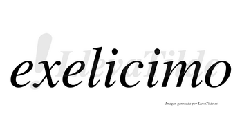 Exelicimo no lleva tilde con vocal tónica en la segunda «i»
