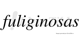 Fuliginosas no lleva tilde con vocal tónica en la «o»